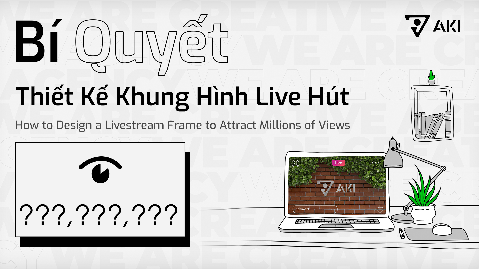 Bí Quyết Thiết Kế Khung Hình Live – Hút Về Triệu View!