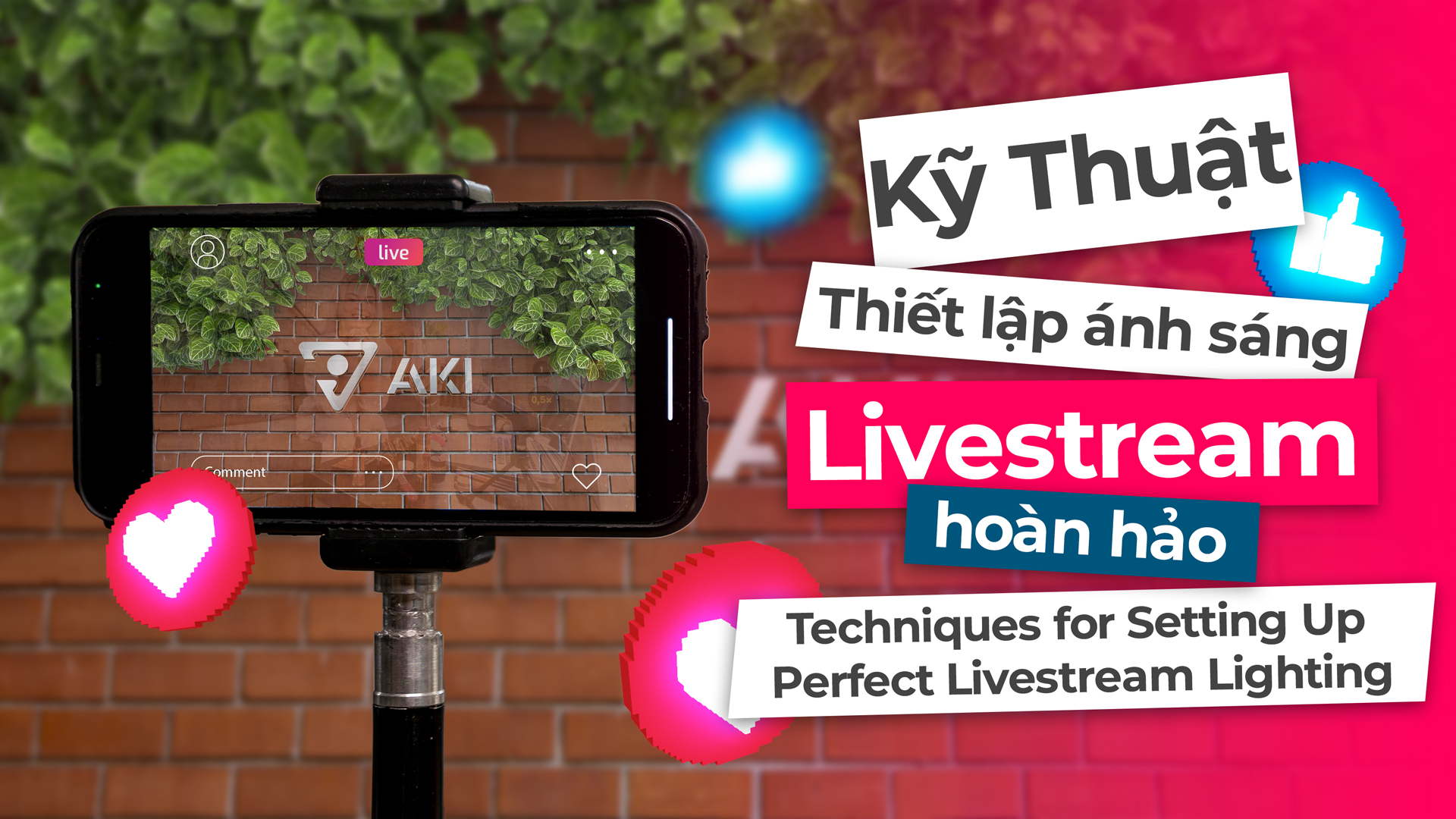 Kỹ Thuật Thiết Lập Ánh Sáng Livestream Hoàn Hảo