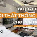 Bí Quyết Chọn Nội Thất Thông Minh Cho Căn Hộ Nhỏ