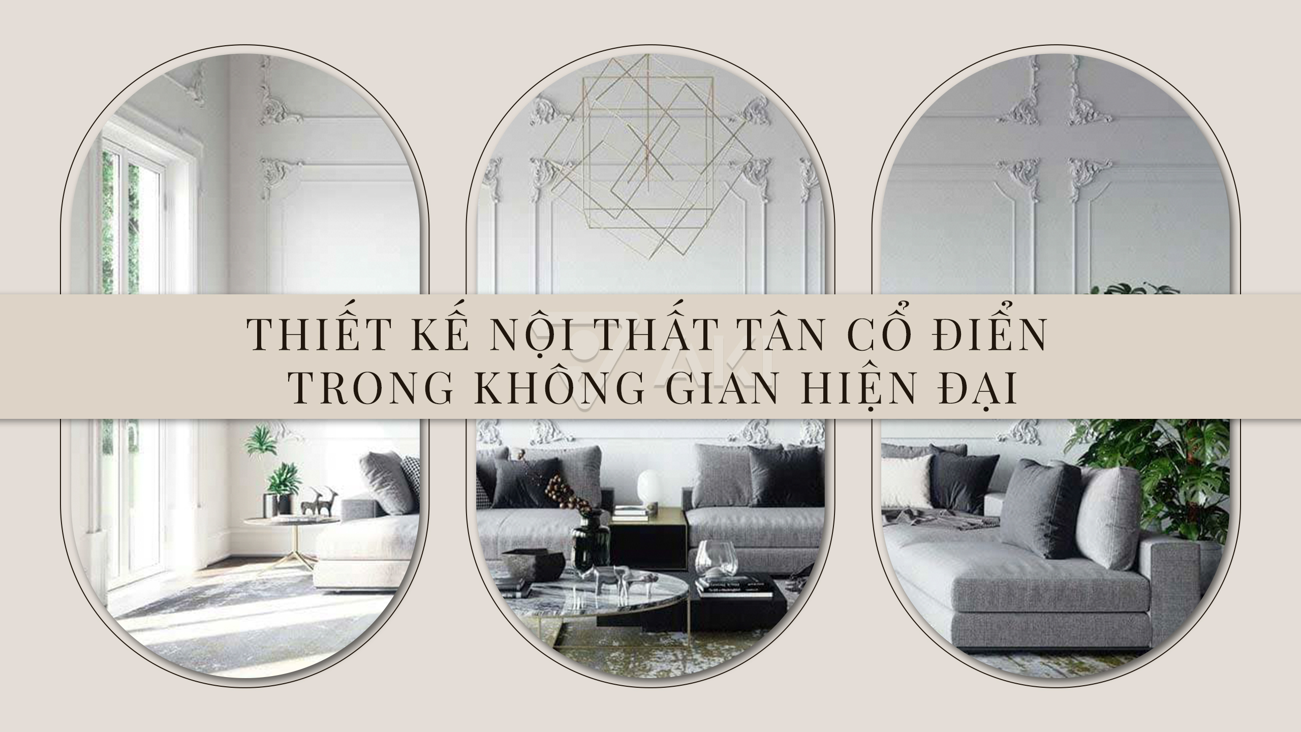 Thiết Kế Nội Thất Tân Cổ Điển Trong Không Gian Hiện Đại